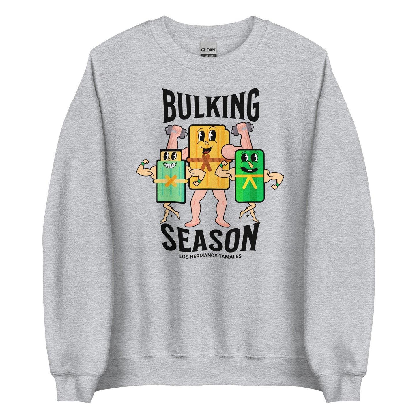 Bulking Season Tamale Sweatshirt - Sin Pena