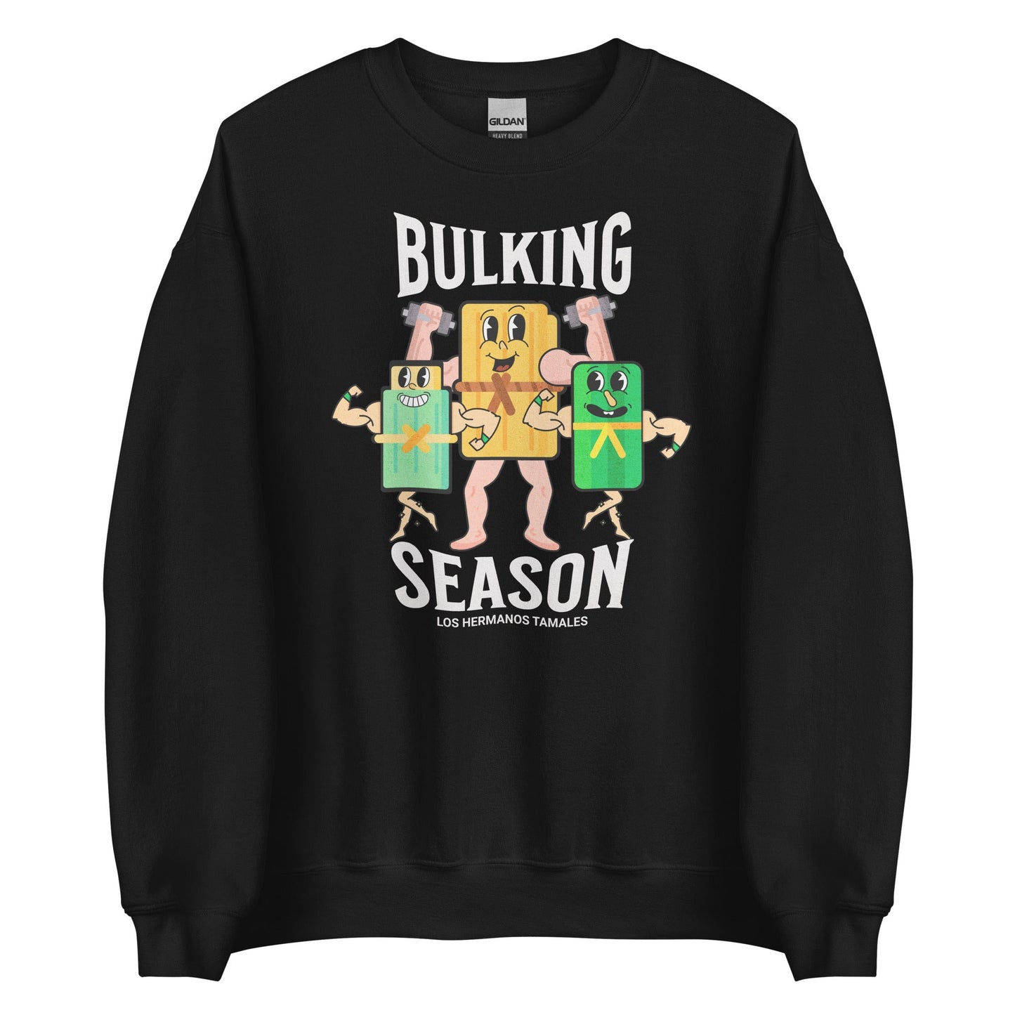 Bulking Season Tamale Sweatshirt - Sin Pena