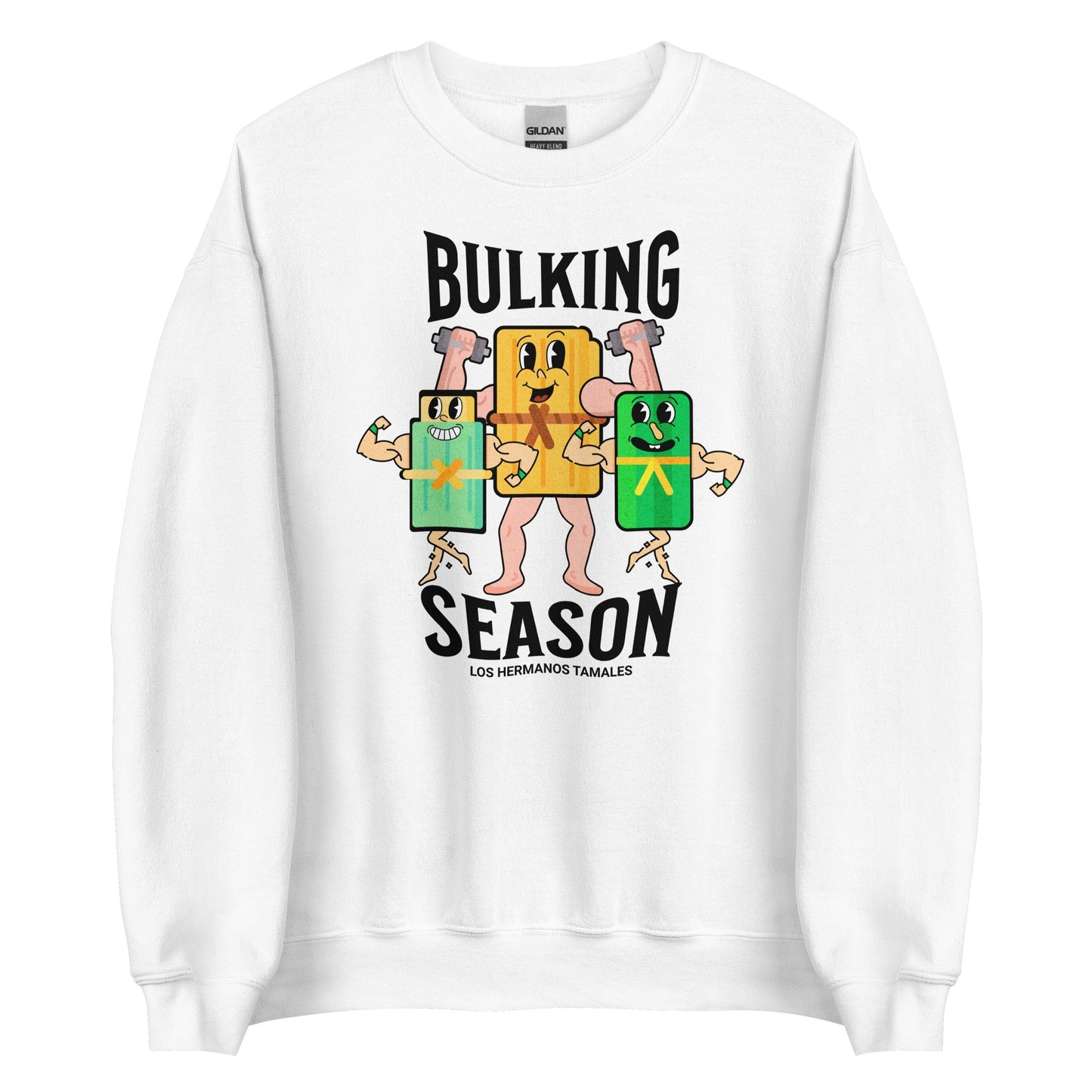 Bulking Season Tamale Sweatshirt - Sin Pena