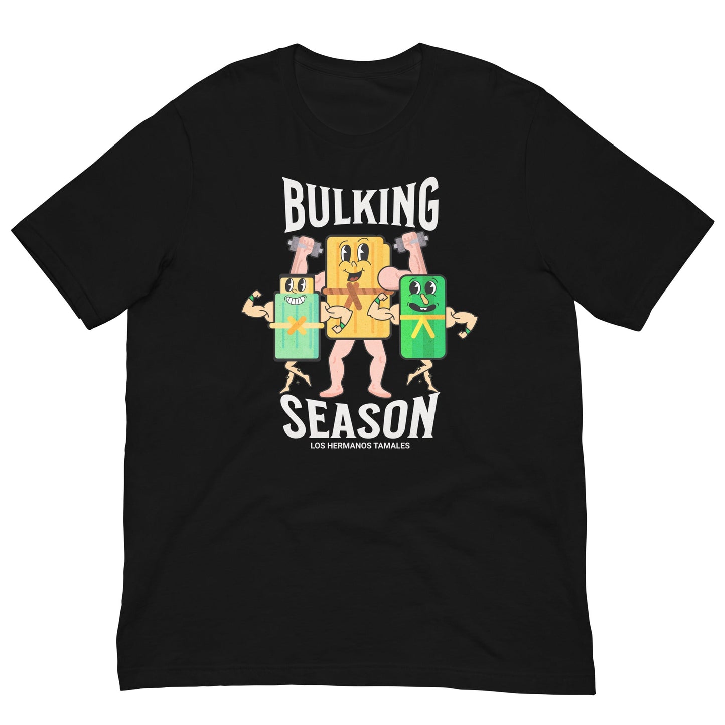 Bulking Season Tamale T - Shirt - Sin Pena