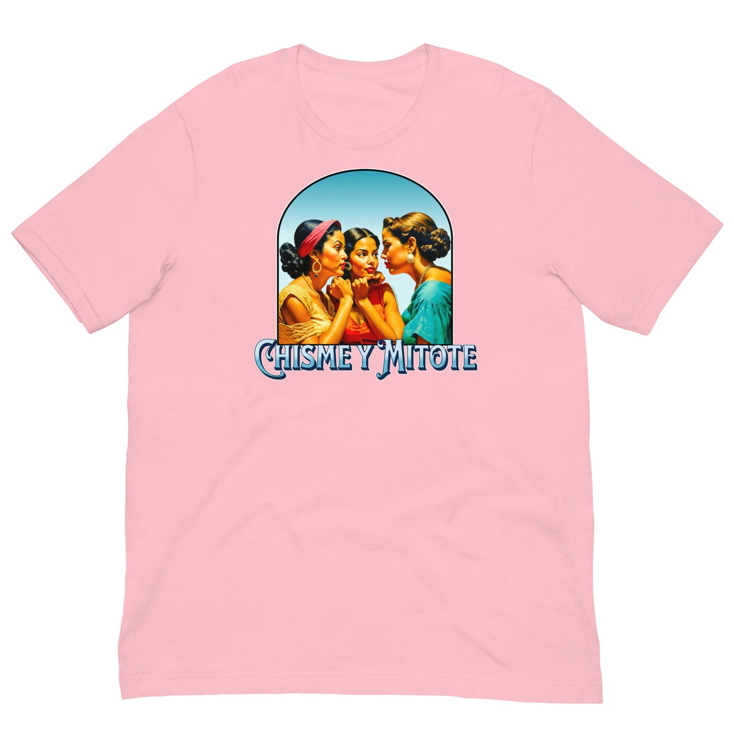 Chisme y Mitote Tee - Sin Pena