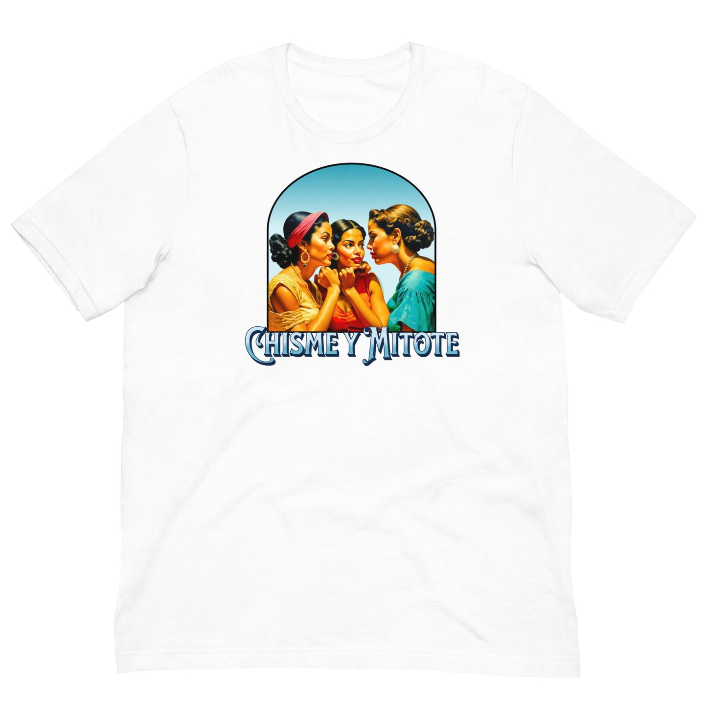 Chisme y Mitote Tee - Sin Pena