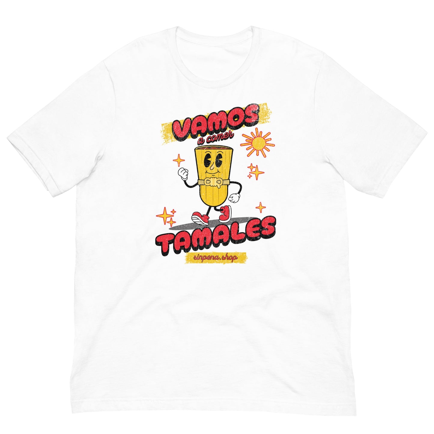 Vamos a Comer Tamales T - Shirt - Sin Pena