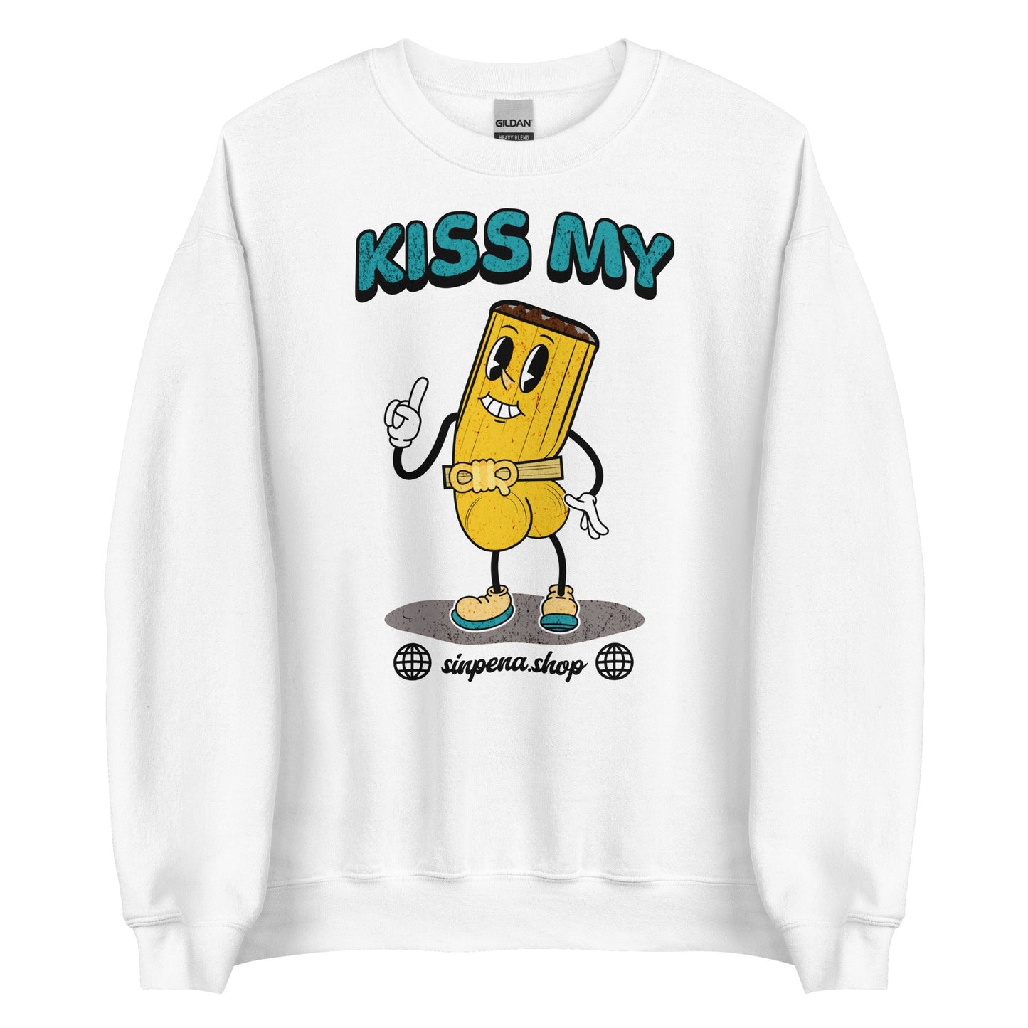 Kiss my Butt - Tamale Sweatshirt - Sin Pena