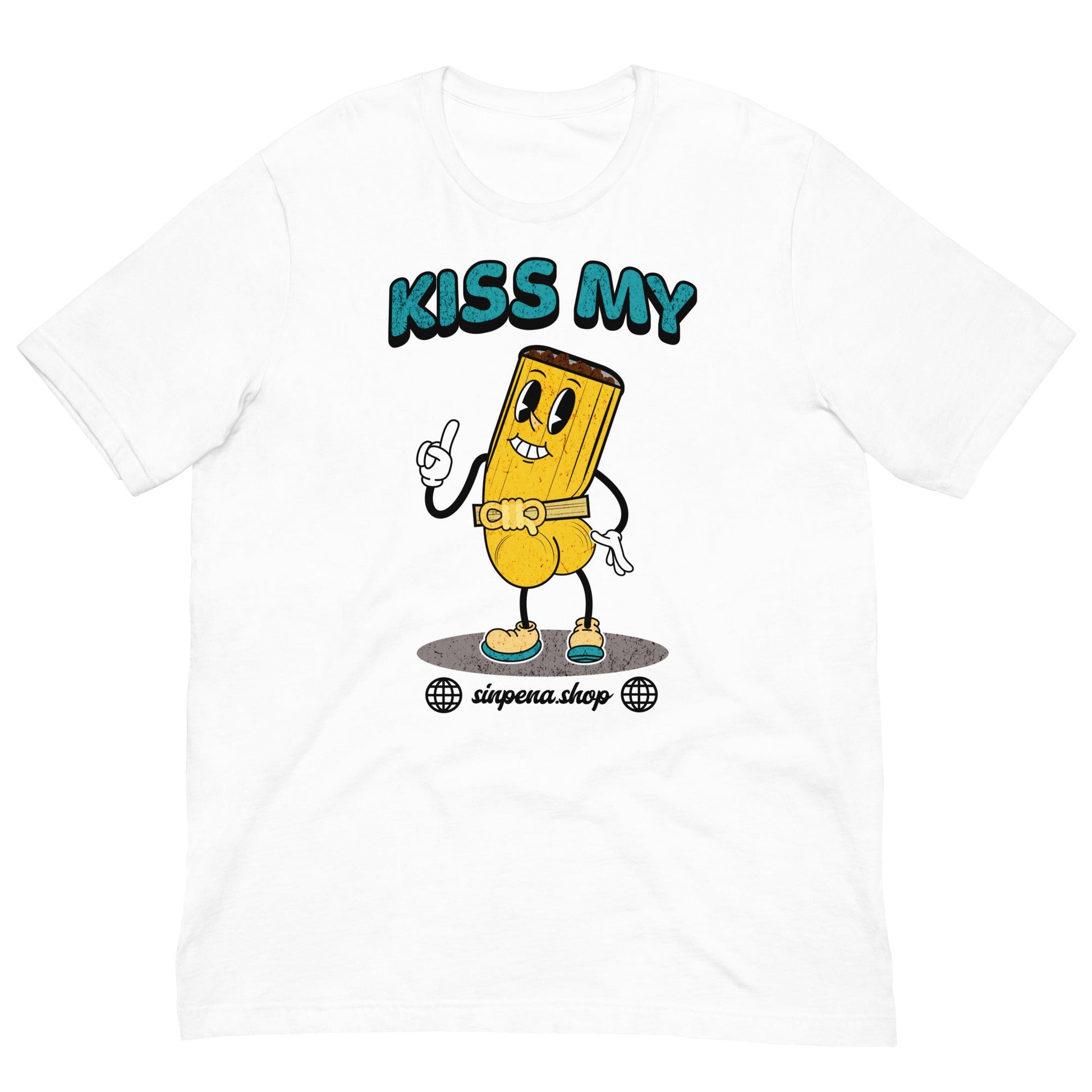 Kiss my Butt - Tamale T - Shirt - Sin Pena