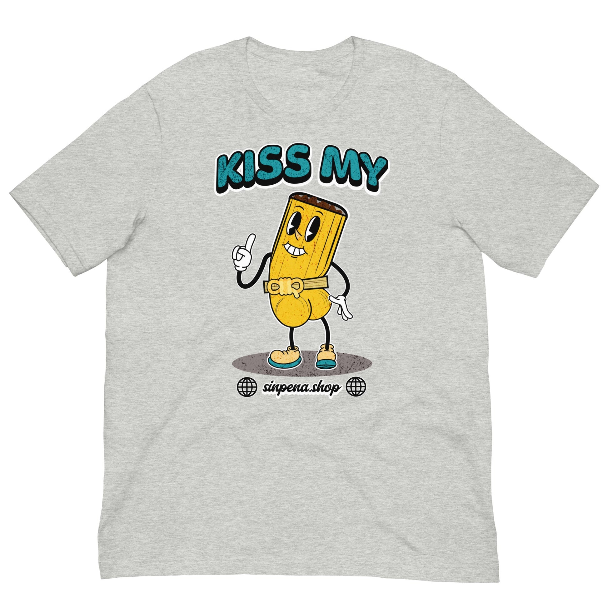 Kiss my Butt - Tamale T - Shirt - Sin Pena