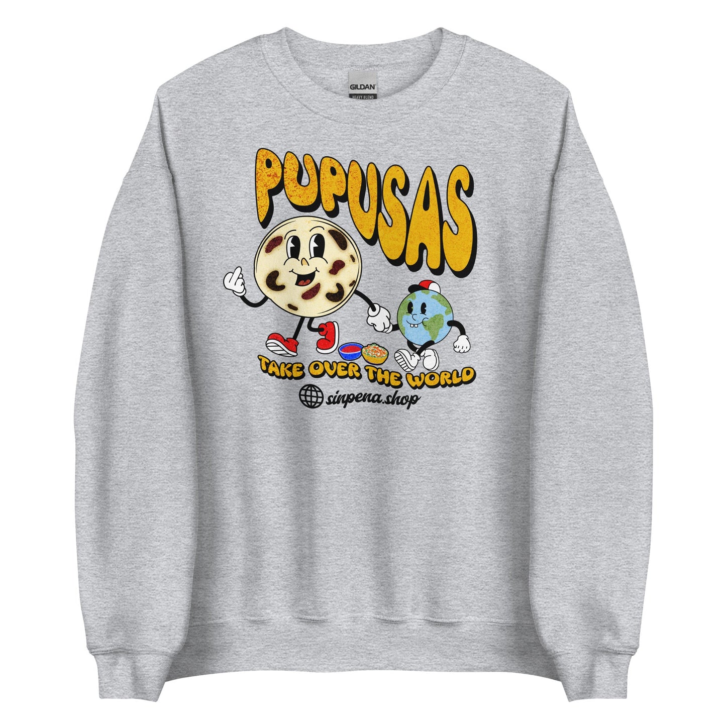 Pupusas Take Over the World Sweatshirt - Sin Pena