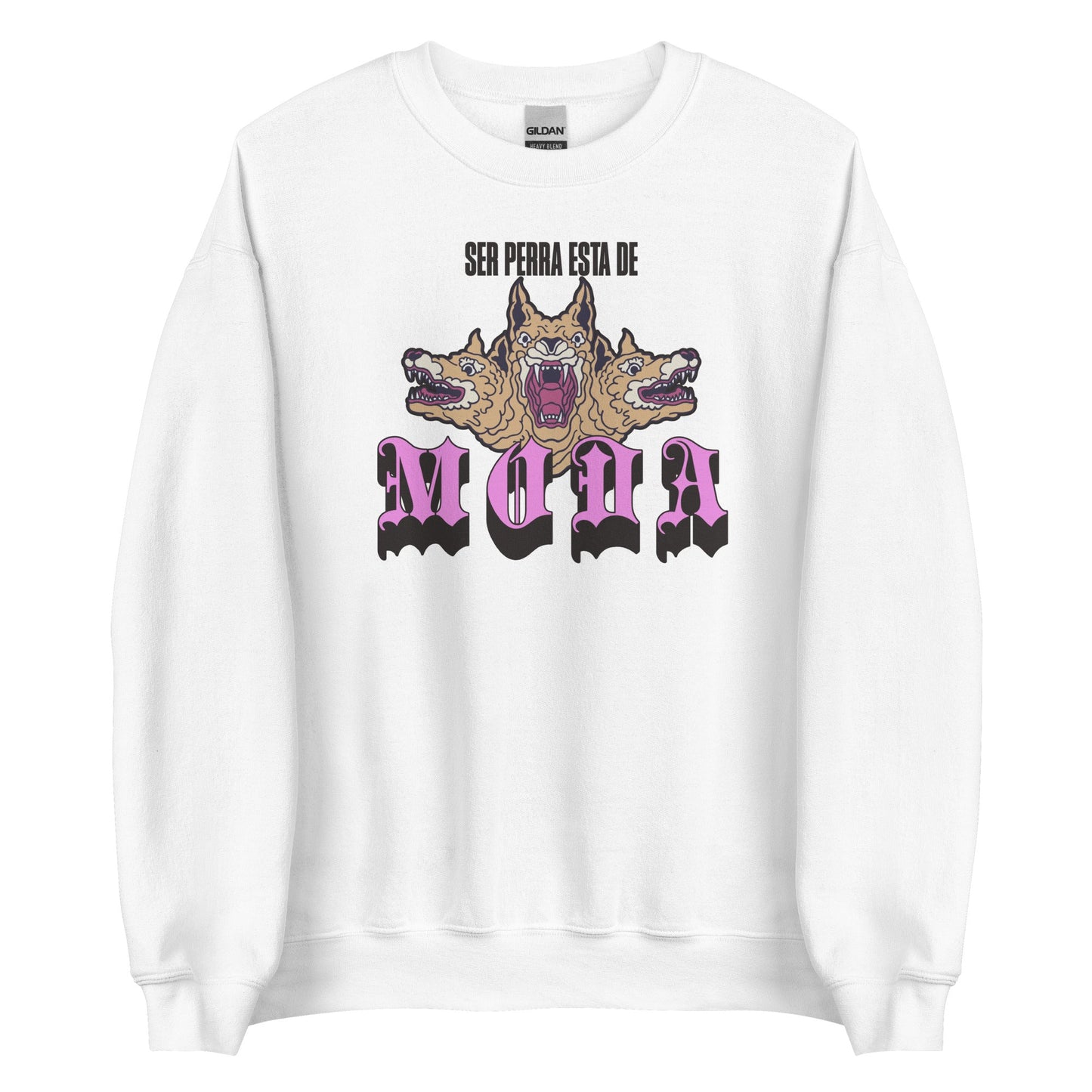 Ser Perra está de Moda Sweatshirt - Sin Pena