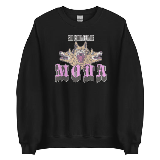 Ser Perra está de Moda Sweatshirt - Sin Pena