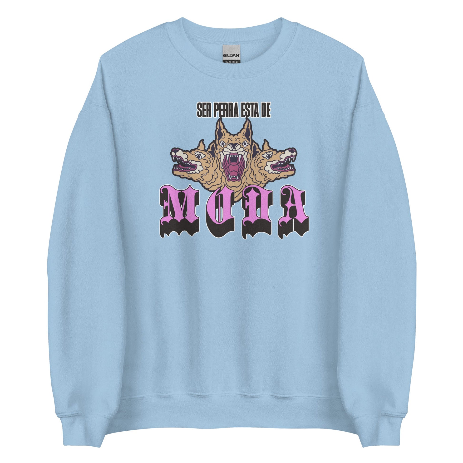 Ser Perra está de Moda Sweatshirt - Sin Pena