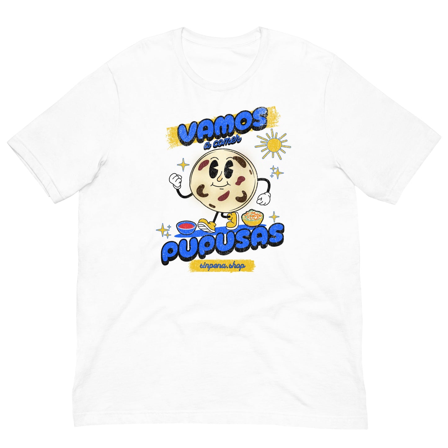 Vamos a Comer Pupusas T - Shirt - Sin Pena