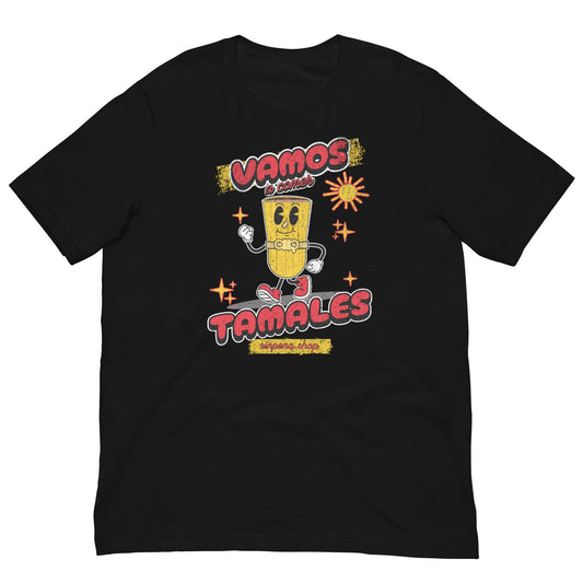 Vamos a Comer Tamales T - Shirt - Sin Pena